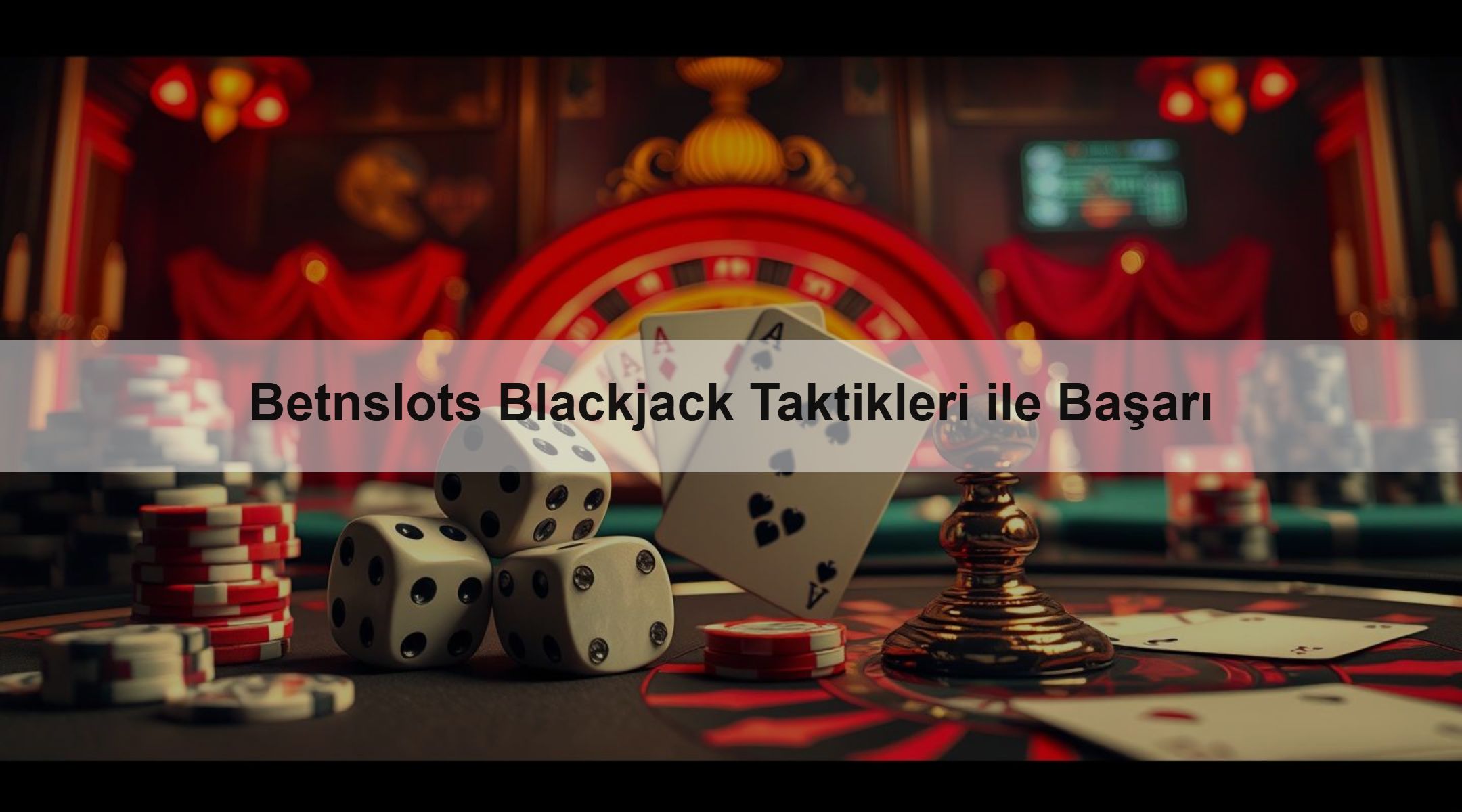 Betnslots Blackjack Taktikleri ile Başarı