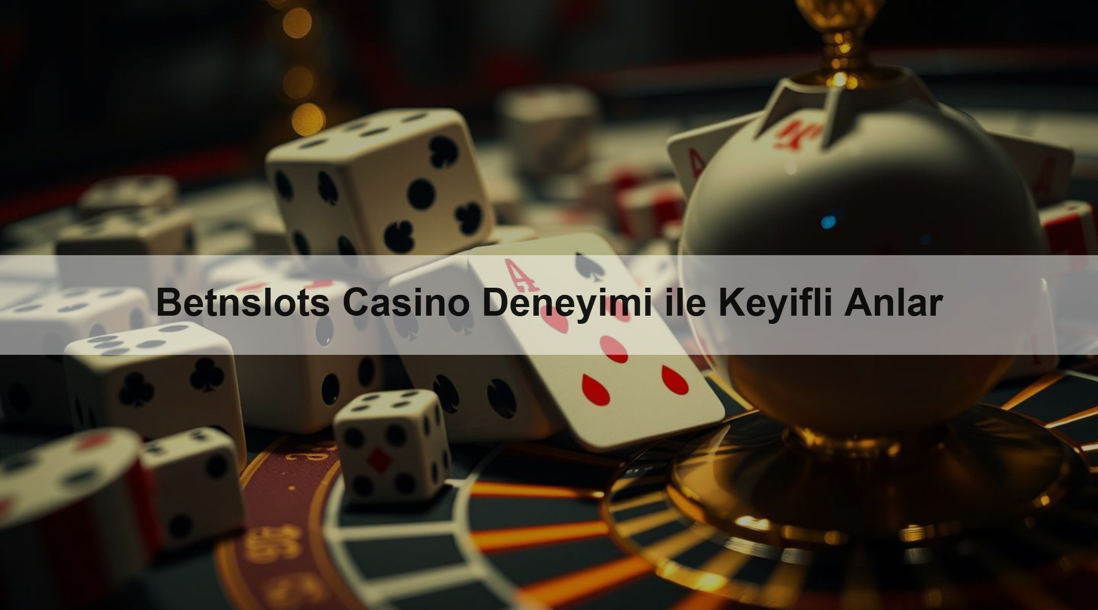 Betnslots Casino Deneyimi ile Keyifli Anlar